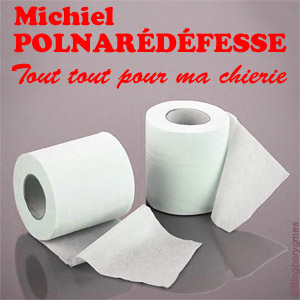 "Tout tout pour ma chierie" de Michiel Polnarédéfesse