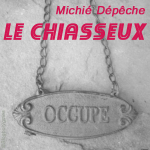 "Le chiasseux" de Michié Dépêche